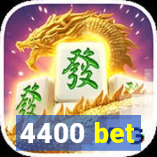4400 bet